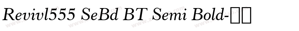 Revivl555 SeBd BT Semi Bold字体转换